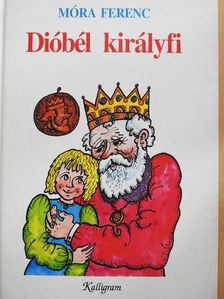 Móra Ferenc - Dióbél királyfi [antikvár]
