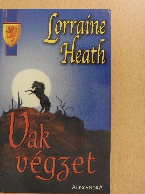 Lorraine Heath - Vak végzet [antikvár]