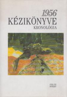Hegedűs B. András, Beck Tibor, Germuska Pál - 1956 Kézikönyve I. [antikvár]
