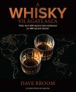 Dave Broom - A whisky világatlasza