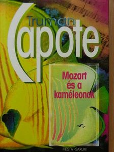 Truman Capote - Mozart és a kaméleonok [antikvár]