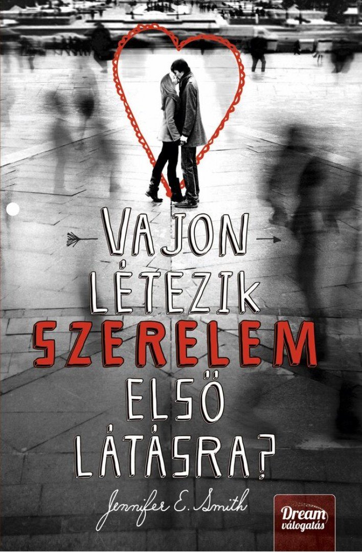 Jennifer E. Smith - Vajon létezik szerelem első látásra? [antikvár]