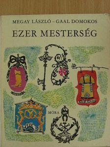 Megay László - Ezer mesterség [antikvár]