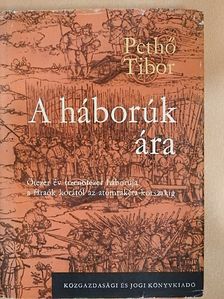 Pethő Tibor - A háborúk ára [antikvár]