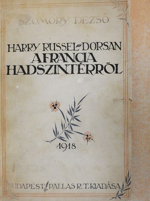 Harry Russel-Dorsan - Harry Russel-Dorsan a francia hadszintérről [antikvár]