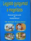 Csordás Ica - Legjobb gyógymód a megelőzés [antikvár]