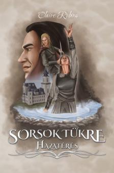 Claire Robins - Sorsok tükre - Hazatérés [eKönyv: epub, mobi]