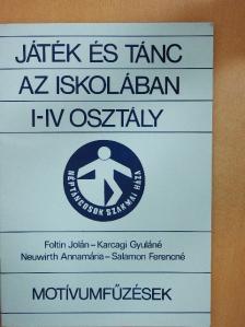 Foltin Jolán - Játék és tánc az iskolában I-IV. osztály - Motívumfűzések [antikvár]