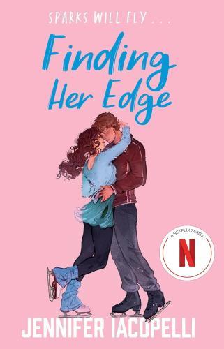 Jennifer Iacopelli - Finding Her Edge: A must-read YA sports romance love triangle on ice