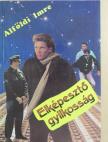 Alföldi Imre - Elképesztő gyilkosság [antikvár]