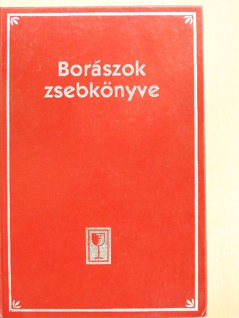 Dr. Török Sándor - Borászok zsebkönyve [antikvár]