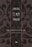 "Emberek és nem frakkok" - A magyar művészettörténet-írás nagy alakjai [szépséghibás]