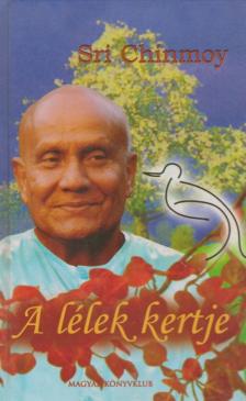 Sri Chinmoy - A lélek kertje [antikvár]