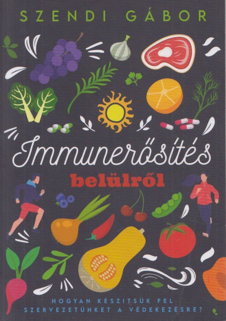 SZENDI GÁBOR - Immunerősítés belülről [antikvár]