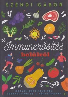 SZENDI GÁBOR - Immunerősítés belülről [antikvár]