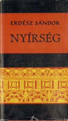 ERDÉSZ SÁNDOR - Nyírség [antikvár]