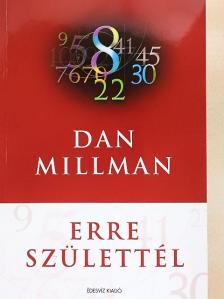 Dan Millman - Erre születtél [antikvár]