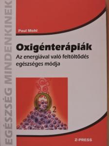 Paul Mohr - Oxigénterápiák [antikvár]