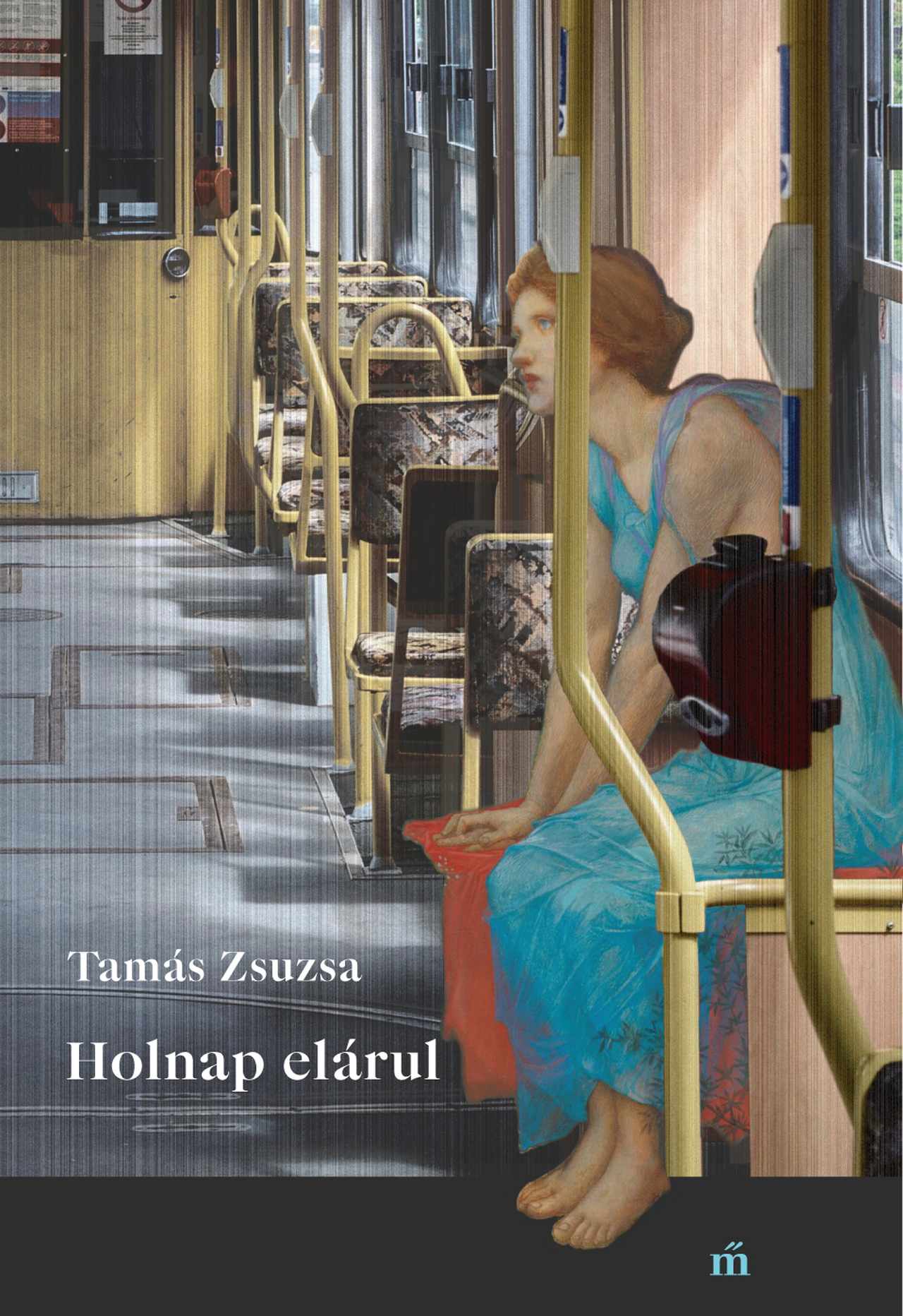 Tamás Zsuzsa - Holnap elárul