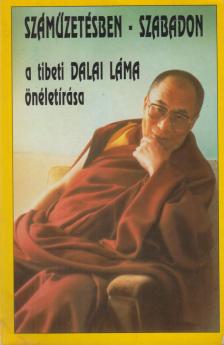 Dalai Láma, Sári László - Száműzetésben - szabadon [antikvár]