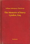 William Makepeace Thackeray - The Memoirs of Barry Lyndon, Esq. [eKönyv: epub, mobi]