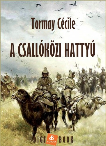 Tormay Cécile - A csallóközi hattyú [eKönyv: epub, mobi]