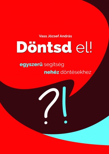András Vass József - Döntsd el! [eKönyv: epub, mobi]