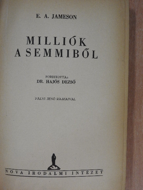 E. A. Jameson - Milliók a semmiből [antikvár]