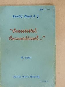 P. Endrődy László - "Szeretettel, Szenvedéssel..." [antikvár]