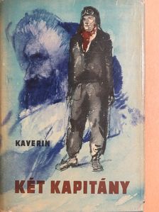 Kaverin - Két kapitány [antikvár]