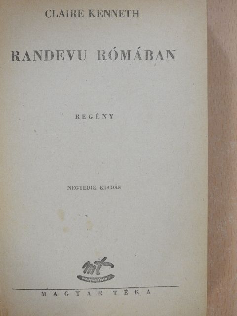 Claire Kenneth - Randevu Rómában [antikvár]