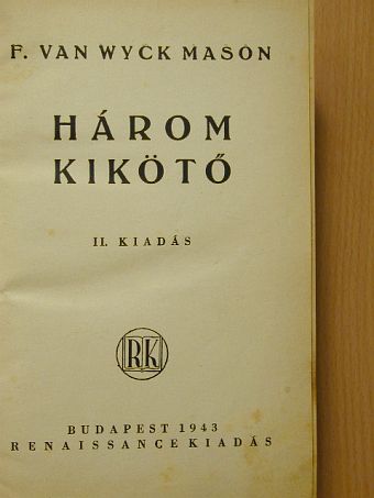 F. van Wyck Mason - Három kikötő [antikvár]