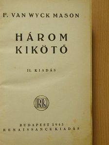 F. van Wyck Mason - Három kikötő [antikvár]