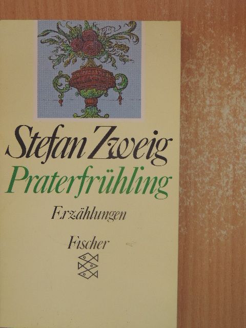 Stefan Zweig - Praterfrühling [antikvár]