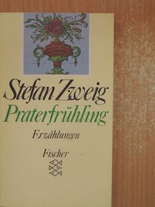 Stefan Zweig - Praterfrühling [antikvár]