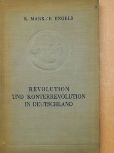 F. Engels - Revolution und Konterrevolution in Deutschland [antikvár]