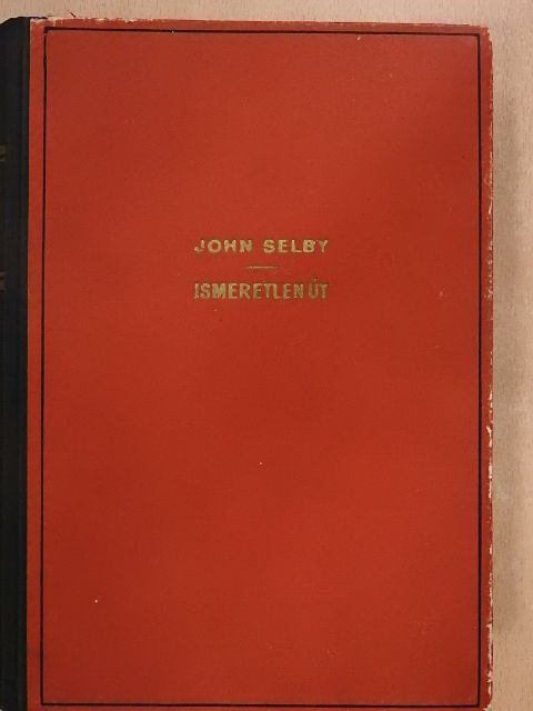 John Selby - Ismeretlen út [antikvár]