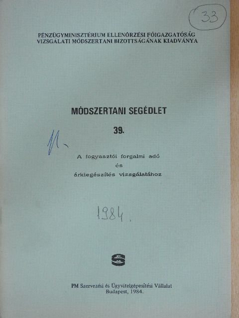 Módszertani segédlet a fogyasztói forgalmi adó és árkiegészítés vizsgálatához [antikvár]