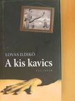 Lovas Ildikó - A kis kavics [antikvár]
