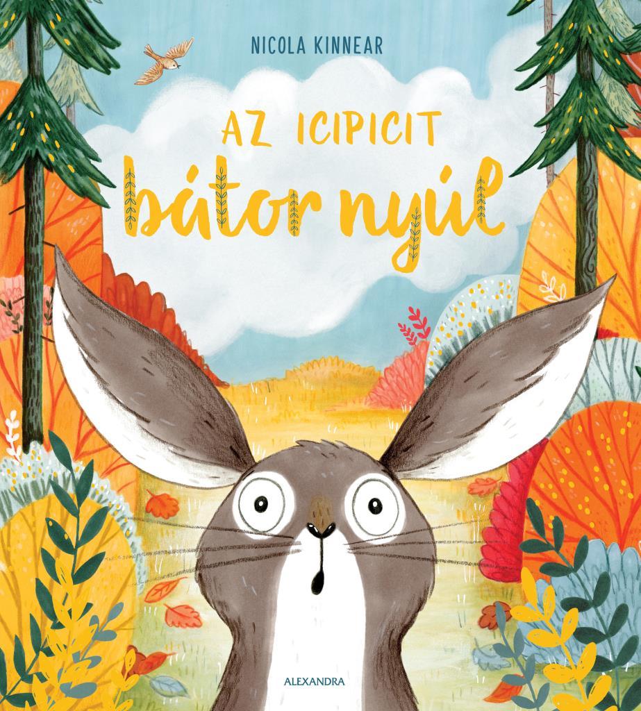 Nicola Kinnear - Az icipicit bátor nyúl