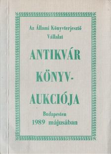 Kárpáti Miklós (szerk.) - Az Állami Könyvterjesztő Vállalat antikvár könyvaukciója Budapesten 1989 májusában [antikvár]