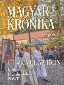 Bencsik Gábor - Magyar Krónika  2017/7. [antikvár]
