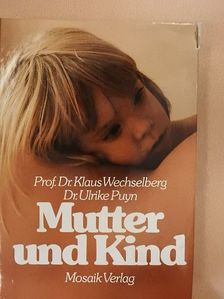 Dr. Ulrike Puyn - Mutter und Kind [antikvár]