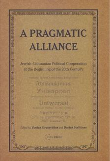 Vladas Sirutavicius, Darius Staliunas - A Pragmatic Alliance [antikvár]