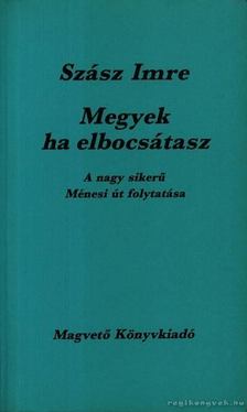 SZÁSZ IMRE - Megyek ha elbocsátasz [antikvár]