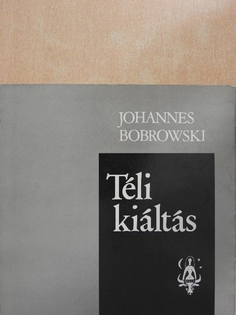 Johannes Bobrowski - Téli kiáltás [antikvár]