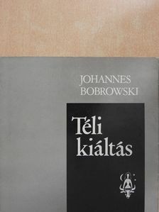 Johannes Bobrowski - Téli kiáltás [antikvár]