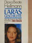 Diana Beate Hellmann - Laras Geschichte [antikvár]