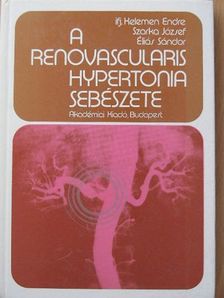 Éliás Sándor - A renovascularis hypertonia sebészete [antikvár]