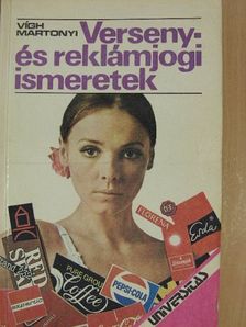 Dr. Martonyi János - Verseny- és reklámjogi ismeretek [antikvár]